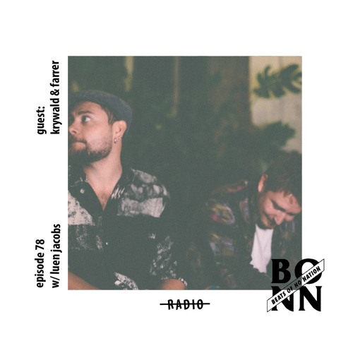 Stream Episode 78 Part B Featuring Krywald & Farrer by BEATS OF NO ...