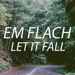 Em Flach - Let it fall