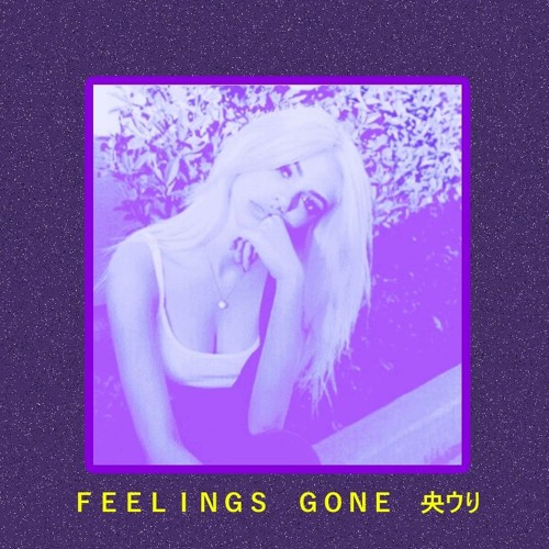 Feelings Gone