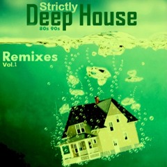 Strictly Deep house 80s 90s  VOL 1 ----DJ----SET