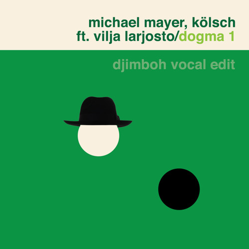 Kölsch & Michael Mayer - Dogma 1 (djimboh Vocal Edit)