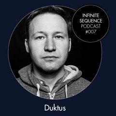 Infinite Sequence Podcast #007 - Duktus (Resistant Mindz, Leipzig)