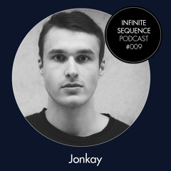 Infinite Sequence Podcast #009 - Jonkay (Bass-Cologne, Berlin)