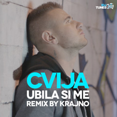Cvija - Ubila Si Me (Krajno Remix)