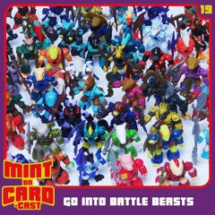 Episode 19 - Go into Battle Beasts