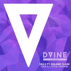 Live A Little Longer Ft. Roland Clark