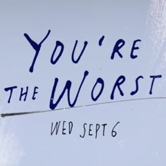 You're the worst Official season Trailer (FXX)