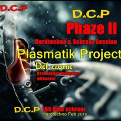 Plasmatik Project Phaze II  Def Cronic Schranz 185 Bpm