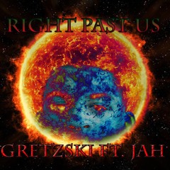 Right Past Us Ft. Jah