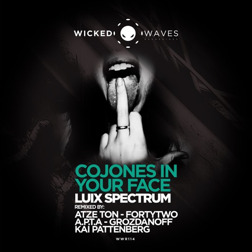 Luix Spectrum - Cojones In Your Face (FortyTwo Remix) [Wicked Waves Recordings]