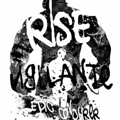 "Rise Vigilante" by Conjurer