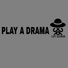 Ijay Irawan - Play A Drama
