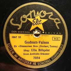 Godnatt-Valsen - Ulla Billquist Med Sven Arefeldts Orkester 1942