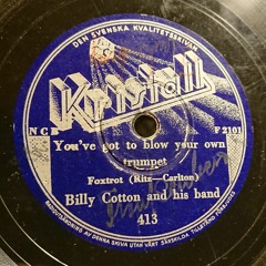 You´ve Got To Blow Your Own Trumpet - Billy Cotton And His Band 1937