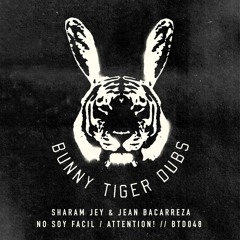 Sharam Jey & Jean Bacarreza - No Soy Facil / Attention //BTD048  [OUT NOW]