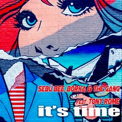 KR004 : Sebü Bee, Borka & The Gang feat. Tony Rome - It's Time (Original Mix)