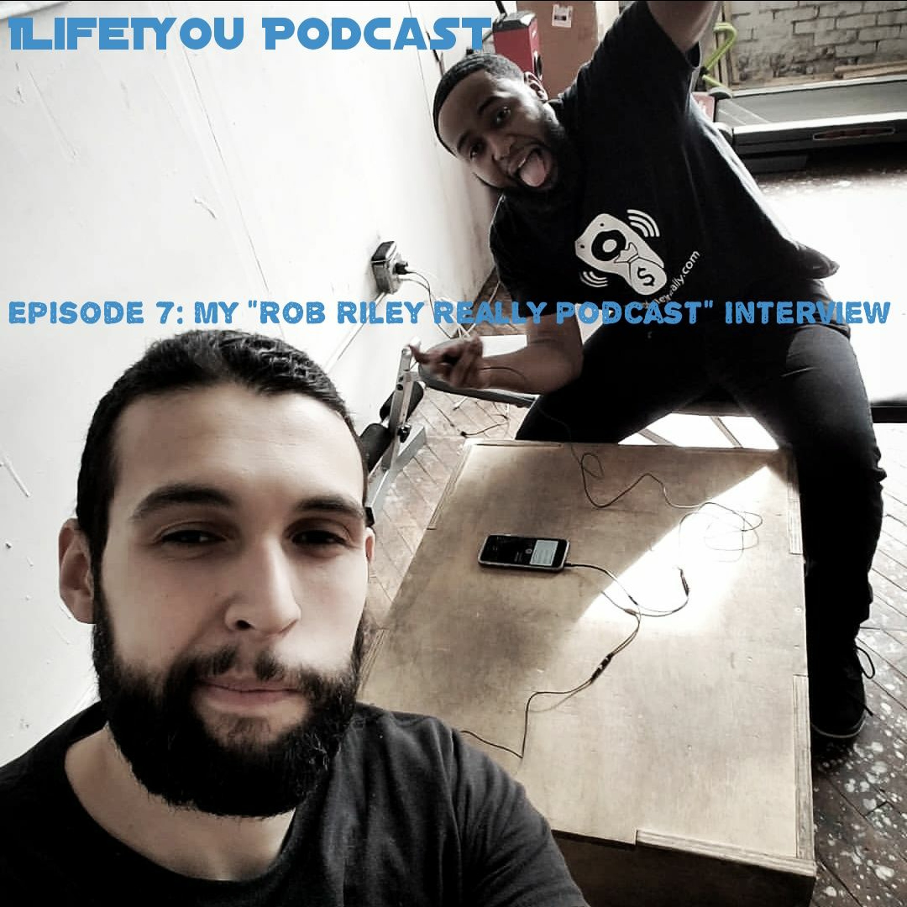 Episode 7: My RobRileyReally Podcast Interview episode artwork