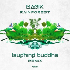 Magik - Rainforest (Laughing Buddha Remix) Clip