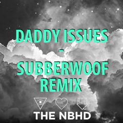 The Neighborhood - Daddy Issues [REMIX]