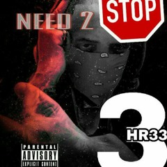3HR33 - NEED 2 STOP
