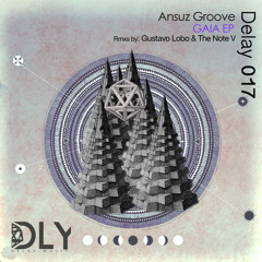 DLY017 - Ansuz Groove - ''Gaia'' (The Note V Remix)- FREE DOWNLOAD