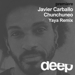 Premiere: Javier Carballo - Chunchuneo (Yaya Remix) Black Wood
