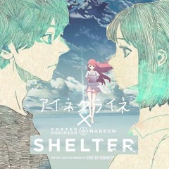 アイネクライネ×Shelter(Mash Up 2018.ver)