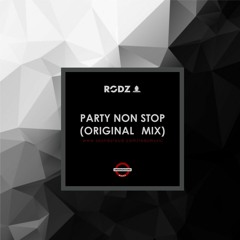 Rodz - Party Non Stop (Original Mix) | Free Download