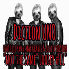 Not The Same(Loosey #11)feat. Eiji Kwan​,​Max Graves​,​Scotty Preston