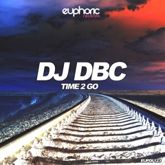 (EUPDI 123) DJ DBC - TIME 2 GO (OUT NOW!!!)