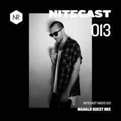 NITECAST Radio 013 - Mahalo Guest Mix