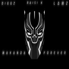 Wakanda Forever Feat. LA DUB Z (prod by Raisi k)