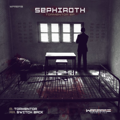 Sephiroth - Tormentor (Out Now Warfare Recordings)