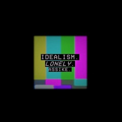 Idealism - Lonely
