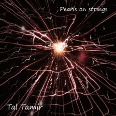 Tal Tamir - Pearls on strings