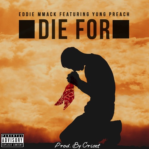 Die For - Eddie MMack × Yung Preach [Prod by Cricet]
