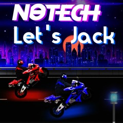 NoTech - Let's Jack