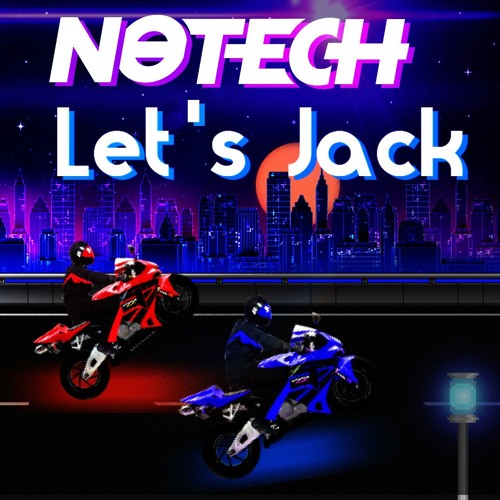 NoTech - Let's Jack