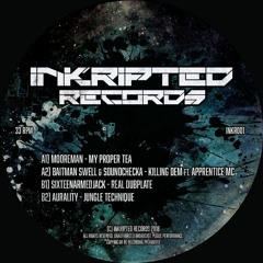Baitman Swell & Soundchecka Ft. Apprentice MC - Killing Dem [OUT NOW ON INKRIPTED RECORDS]