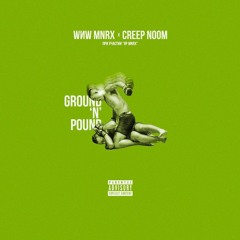 WИW MNRX X CREEP N00M - GROUND'N'POUND (feat. ЯР MNRX)