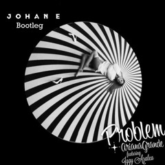 Ariana Grande - Problem (Eric Ryer Bootleg) FREE DOWNLOAD