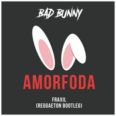 Bad Bunny - Amorfoda(Fraxil Reggaeton Remix)[Non sense Recs Premiere]
