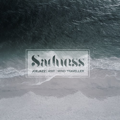 Sadness - Joe Jazz & Asir