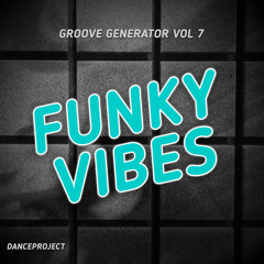 Danceproject - Groove Generator, No. 7 | Funky Vibes edition