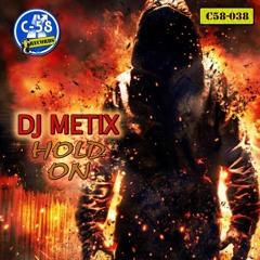 Dj Metix-Hold On( C58-038)Previa/Preview-OUT  6-03-18