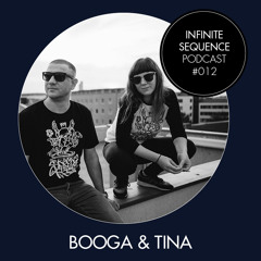 Infinite Sequence Podcast #012 - Booga & Tina (Defrostatica Rec., Leipzig)