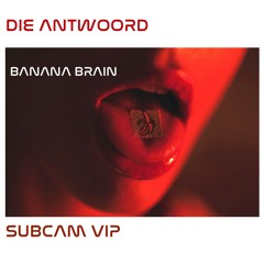 Die Antwoord - Banana Brain (Subcam VIP) as per request by Grimbit