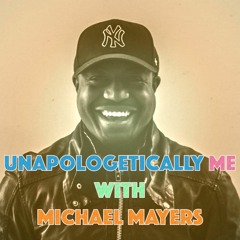 Unaplogetically Me with Michael Mayers: Black Panther Aftermath