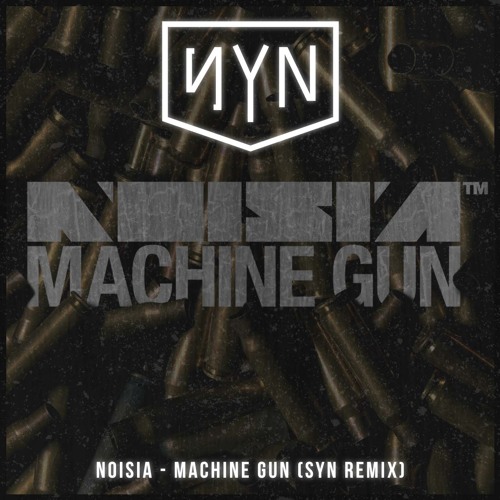 Noisia - Machine Gun (SYN Remix)