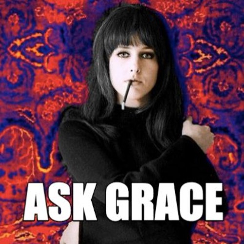 Ask Grace(Part 1): Starting Off With A Bang...Almost
